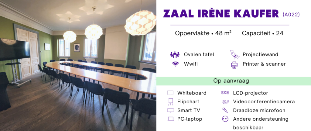 Onze Irène Kaufer zaal. Capaciteit van 24 personen. Oppervlakte van 48 vierkante meter.