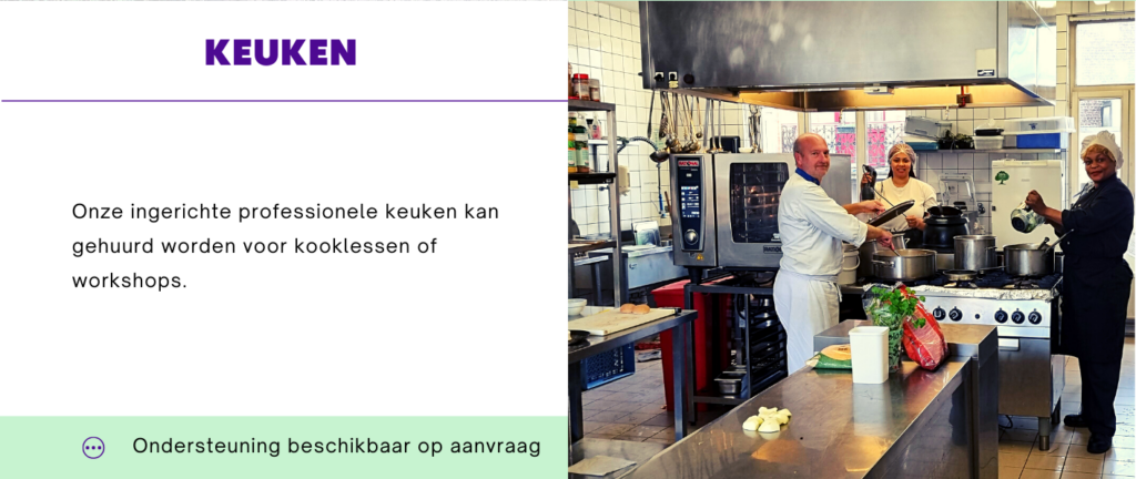 Onze keuken kan gehuurd worden voor kooklessen of workshops.