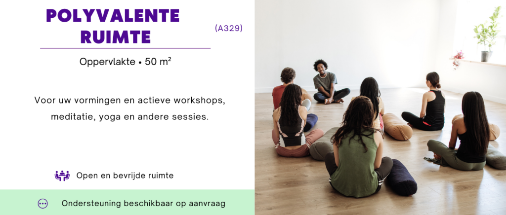 Onze polyvalente ruimte. Kan gebruikt worden voor verschillende doeleindes, waaronder vergaderingen, yoga, actieve workshops, etc. Oppervlakte van 50 vierkante meter.