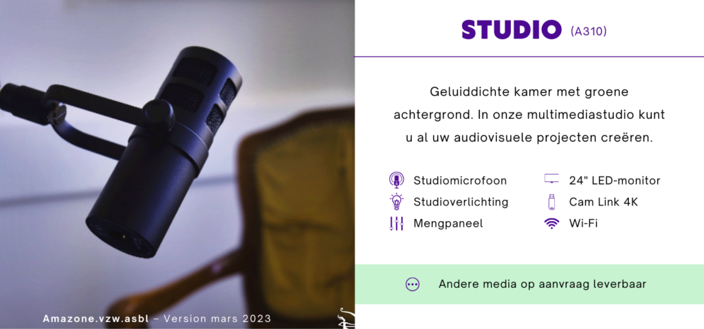 Studio Amazone. Een multimedia studio voor al uw audiovisuele projecten. Aanwezig: een greenscreen, studio microfoon, studio licht, mixing paneel, etc.